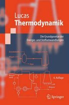 Thermodynamik: Die Grundgesetze der Energie: Und Stoffumwandlugen