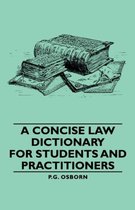 A Concise Law Dictionary - For Students And Practitioners
