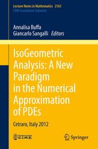Lecture Notes in Mathematics 2161 - IsoGeometric Analysis: A New Paradigm in the Numerical Approximation of PDEs