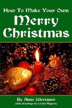 How to Make Your Own Merry Christmas