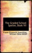 The Graded School Speller, Book VII