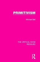 The Critical Idiom Reissued- Primitivism