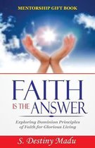 Faith Is The Answer