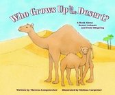 Who Grows Up in the Desert?