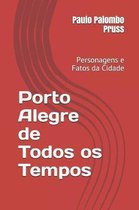 Porto Alegre de Todos OS Tempos