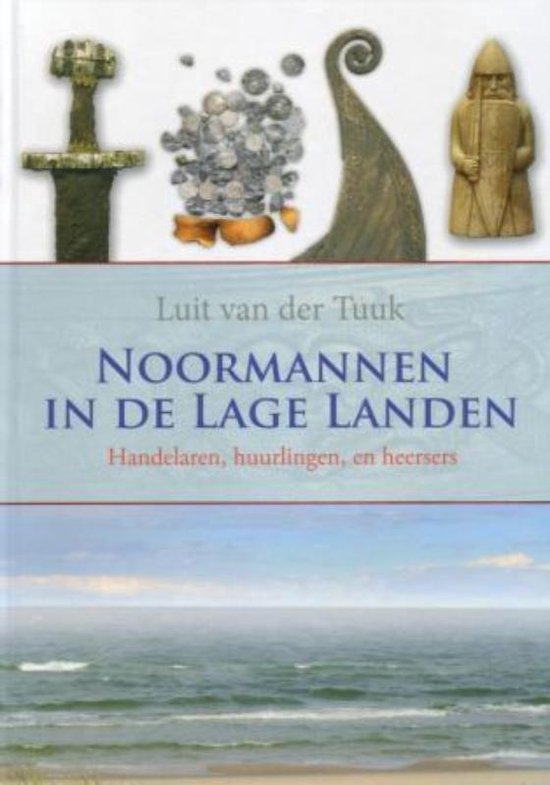 Cover van het boek 'De noormannen in de lage landen' van L van der Tuuk