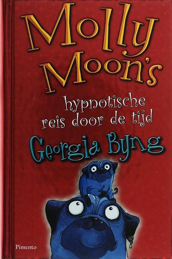 Molly Moon's hypnotische reis door de tijd - Georgia Byng | 