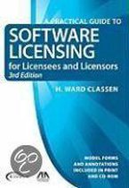 A Practical Guide To Software Licensing For Licensees And Licensors