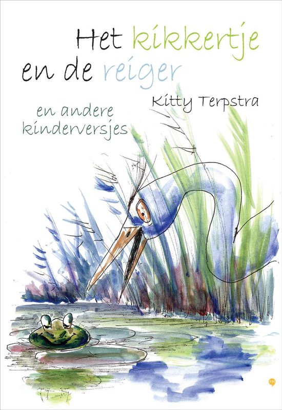 Cover van het boek 'Het kikkertje en de reiger en andere kinderversjes' van Kitty Terpstra