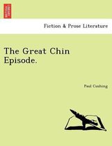 The Great Chin Episode.