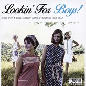 Lookin’ For Boys! Girl Pop & Girl Group Gems in Stereo, 1962-1967