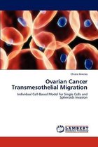 Ovarian Cancer Transmesothelial Migration