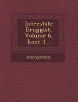 Interstate Druggist, Volume 6, Issue 1...