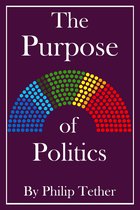The Purpose of Politics