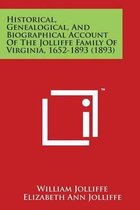 Historical, Genealogical, and Biographical Account of the Jolliffe Family of Virginia, 1652-1893 (1893)
