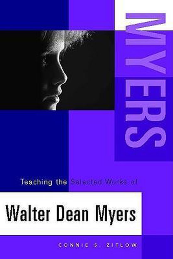 Teaching the Selected Works of Walter Dean Myers 9780325008868 Connie S Zitlow