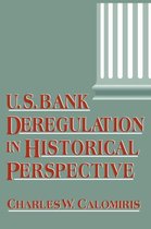 U.s. Bank Deregulation in Historical Perspective