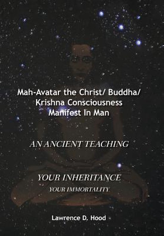 Mah-avatar the Christ/ Buddha/Krishna Consciousness Manifest ... - cover