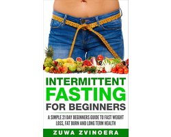 Intermittent Fasting for Beginners: A Simple 21-Day Beginners Guide to Fast Weight Loss, Fat Burn and Long Term Health