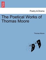 The Poetical Works of Thomas Moore Vol. I.