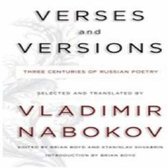 Verses And Versions: Three Centuries Of Russian Poetry Selected And Translated By Vladimir Nabokov