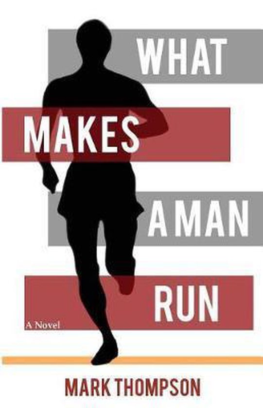 What Makes a Man Run - cover