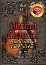 Meridian Chronicles 3 - Meridian Chronicles: Fairy Nymphs & The Demon Court #3