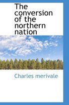 The Conversion of the Northern Nation