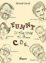 Funny Is the Way to B... C, D, E...