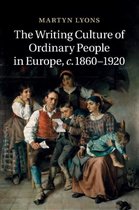 The Writing Culture of Ordinary People in Europe, C.1860-1920