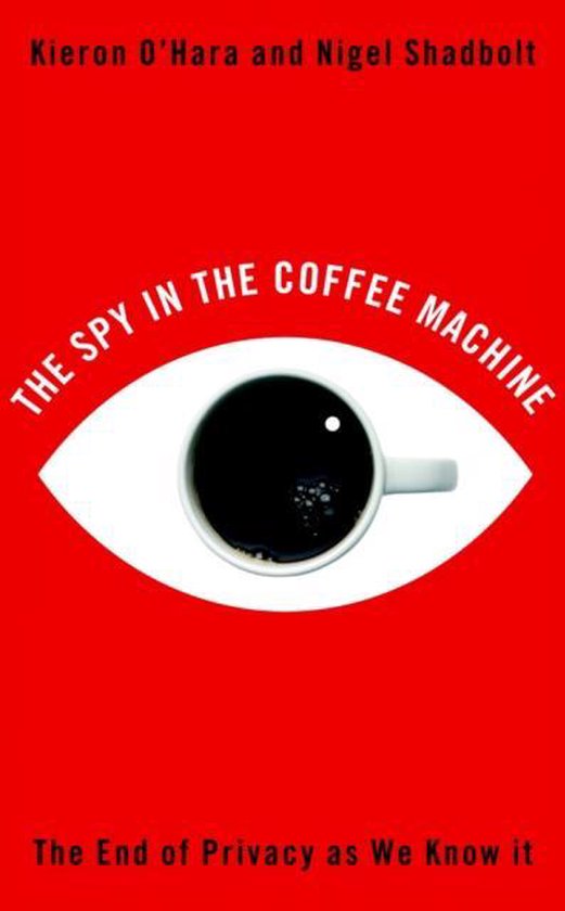 The Spy in the Coffee Machine, Kieron O'Hara 9781851685547 Boeken