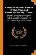 Cobbett's Complete Collection of State Trials and Proceedings for High Treason