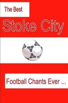 The Best Stoke City Football Chants Ever