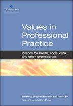 Values in Professional Practice: Lessons for Health, Social Care And Other Professionals