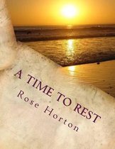 A Time To Rest: A Time To Rest