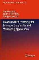 Broadband Reflectometry for Enhanced Diagnostics and Monitoring Applications