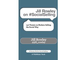 THiNKaha - Jill Rowley on #SocialSelling