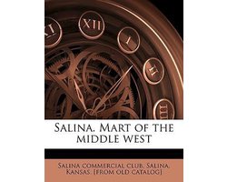 Salina. Mart of the Middle West