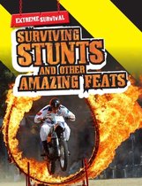 Surviving Stunts and Other Amazing Feats