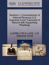 Sanborn V. Commissioner of Internal Revenue U.S. Supreme Court Transcript of Record with Supporting Pleadings