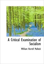 A Critical Examination of Socialism