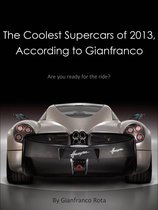 The Coolest Supercars of 2013, According to Gianfranco