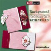 Crafts Special- Background Embossing with Vellum