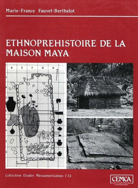 Études mésoaméricaines - Ethnopréhistoire de la maison m ... - cover