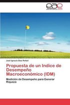 Propuesta de Un Indice de Desempeno Macroeconomico (IDM)