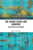 Routledge Studies in Genocide and Crimes against Humanity-The United States and Genocide