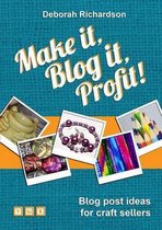 Make it, Blog it, Profit! - Blog Post Ideas for Craft Sellers