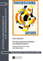 Studien und Dokumente zur Tanzwissenschaft 6 - Die Schwedischen Ballette – Les Ballets Suédois