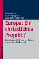 Europa: Ein Christliches Projekt?
