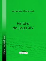 Histoire de Louis XIV